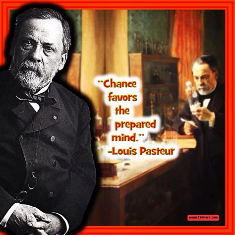luck favours the prepared meaning|Louis Pasteur .